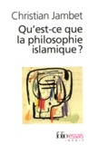 Christian Jambet - Qu'est-ce que la philosophie islamique ?.