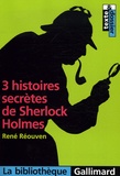 René Réouven - 3 Histoires secrètes de Sherlock Holmes.