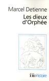 Marcel Detienne - Les dieux d'Orphée.