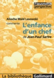 Aliocha Wald Lasowski - Aliocha Wald Lasowski commente L'enfance d'un chef de Jean-Paul Sartre.