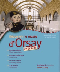 Valérie Lagier et Seonaid McArthur - Découvrir le musée d'Orsay en famille.