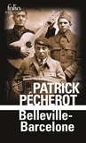Patrick Pécherot - Belleville-Barcelone.