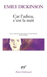 Emily Dickinson - Car l'adieu, c'est la nuit - Edition bilingue français-anglais.