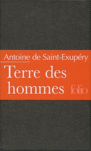 Antoine de Saint-Exupéry - Terre des hommes.