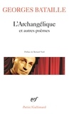 Georges Bataille - L'Archangélique et autres poèmes.