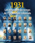 Laure Blévis et Hélène Lafont-Couturier - 1931 - Les étrangers au temps de l'Exposition coloniale.