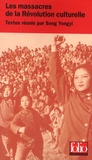 Song Yongyi - Les massacres de la Révolution culturelle.