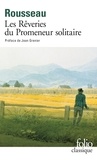 Jean-Jacques Rousseau - Les Rêveries du promeneur solitaire.
