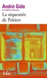 André Gide - La Sequestree De Poitiers.