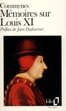 Philippe de Commynes - Mémoires sur Louis XI.