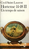 Cecil Saint-Laurent - Hortense 14-18 Tome 2 : Un Temps De Saison.