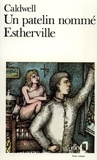 Erskine Caldwell - Un Patelin Nomme Estherville.