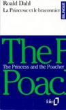 Roald Dahl - La Princesse et le braconnier.