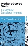 Herbert George Wells - La Machine A Explorer Le Temps : The Time Machine. Bilingue Anglais/Francais.