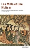  Anonyme et André Miquel - Les Mille et Une Nuits - Tome 3, Contes choisis.