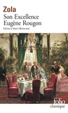 Emile Zola - Son Excellence Eugène Rougon.