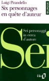 Luigi Pirandello - Sei personaggi in cerca d'autore.