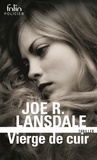 Joe R. Lansdale - Vierge de cuir.