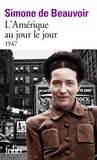 Simone de Beauvoir - L'Amérique au jour le jour.