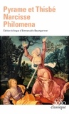  Anonyme - Pyrame et Thisbé, Narcisse, Philomena - Trois récits du XIIe siècle.