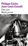 Jean-Louis Comolli et Philippe Carles - Free Jazz Black Power.
