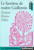 Evelyne Brisou-Pellen - Le Fantome De Maitre Guillemin.