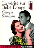 Georges Simenon - La vérité sur Bébé Donge.