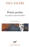 Paul Valéry - Poesie Perdue. Les Poemes En Prose Des Cahiers.