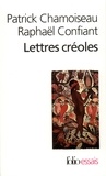 Raphaël Confiant et Patrick Chamoiseau - Lettres Creoles.