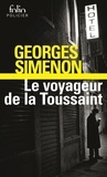 Georges Simenon - Le Voyageur De La Toussaint.