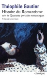 Théophile Gautier - Histoire du romantisme suivi de Quarante portraits romantiques.
