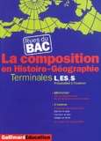 Juliette Sibon et Paul-David Régnier - La Composition En Histoire-Geographie Terminales L/Es/S.