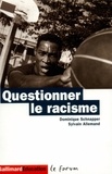Sylvain Allemand et Dominique Schnapper - Questionner Le Racisme.