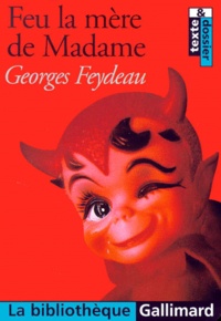 Georges Feydeau - Feu La Mere De Madame.