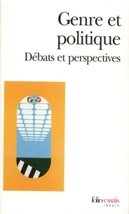 Terrell Carver et Sonia Dayan-herzbrun - Genre Et Politique. Debats Et Perspectives.