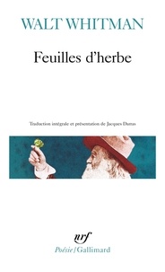 Walt Whitman - Feuilles D'Herbe.