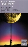 Francis Valéry - Passeport pour les étoiles. - Guide de lecture.