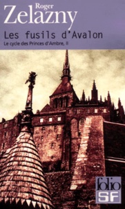 Roger Zelazny - Le cycle des Princes d'Ambre Tome 2 : Les fusils d'Avalon.