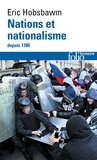 Eric Hobsbawm - Nations Et Nationalisme Depuis 1780. Programme, Mythe, Realite.