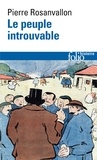 Pierre Rosanvallon - Le peuple introuvable. - Histoire de la représentation démocratique en France.