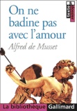 Alfred de Musset - On Ne Badine Pas Avec L'Amour.