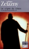 Roger Zelazny - Le cycle des Princes d'Ambre Tome 8 : Le signe du Chaos.