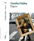 Timothy Findley - Pilgrim.
