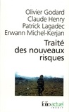 Erwann Michel-Kerjan et Patrick Lagadec - Traité des nouveaux risques. - Précaution, crise, assurance.