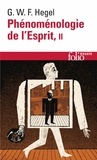 Georg Wilhelm Friedrich Hegel - Phénoménologie de l'esprit. - Tome 2.