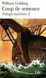 William Golding - Trilogie maritime Tome 2 : Coup de semonce.
