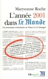 Maryvonne Roche - L'Annee 2001 Dans Le Monde. Les Principaux Evenements En France Et A L'Etranger.