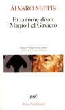 Alvaro Mutis - Et comme disait Maqroll el Gaviero.
