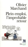 Olivier Marchand - Plein Emploi, L'Improbable Retour.