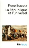 Pierre Bouretz - La Republique Et L'Universel.